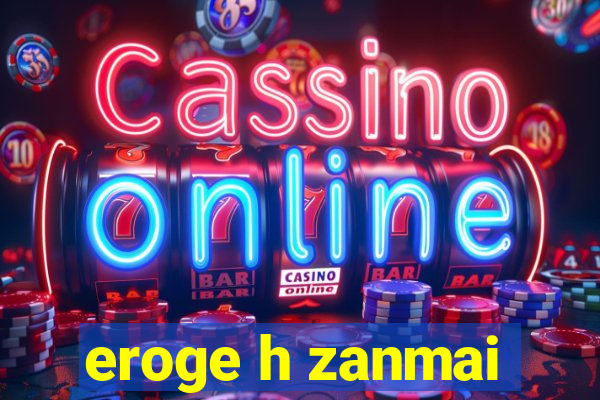 eroge h zanmai